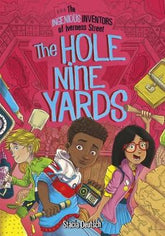 The Hole Nine Yards - The Ingenious Inventors of Iverness Street